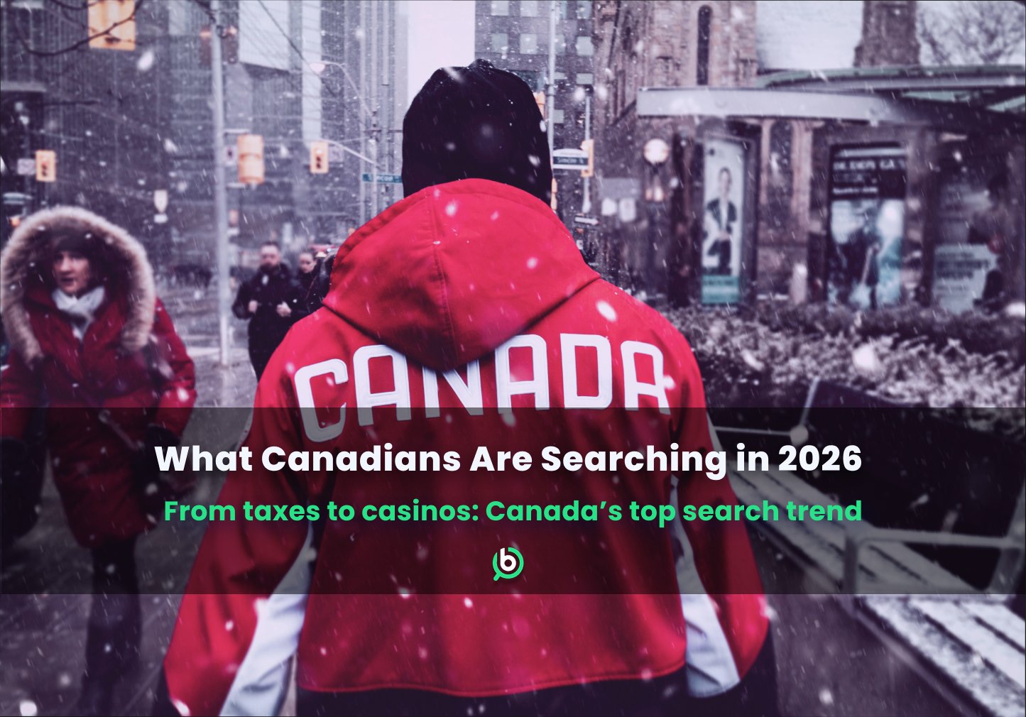 What Canadians search in 2026