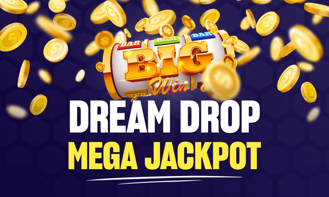 Dream drop mega jackpot
