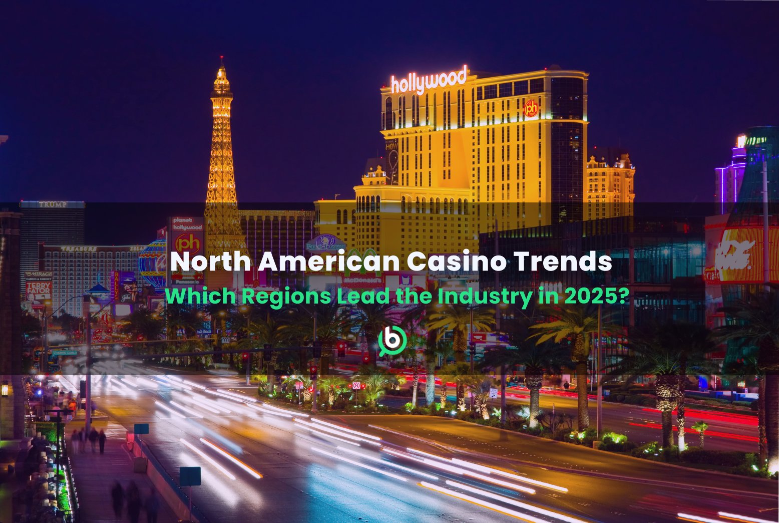 North American casino trends: Which regions lead the industry in 2025?