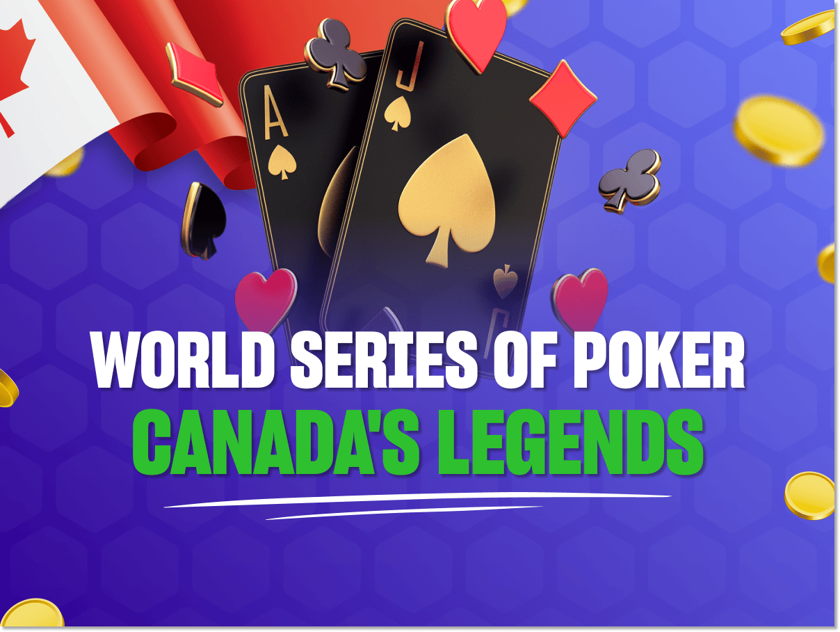 World Series of Poker 2025: Who are Canada’s biggest WSOP legends?