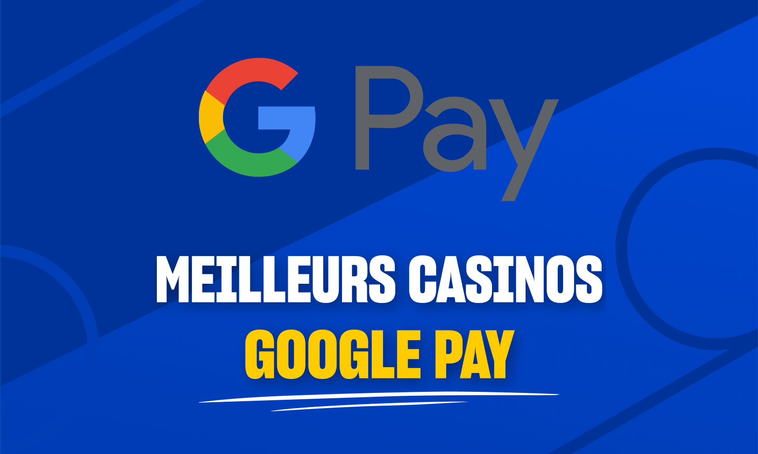 Meilleurs casinos en ligne avec Google Pay