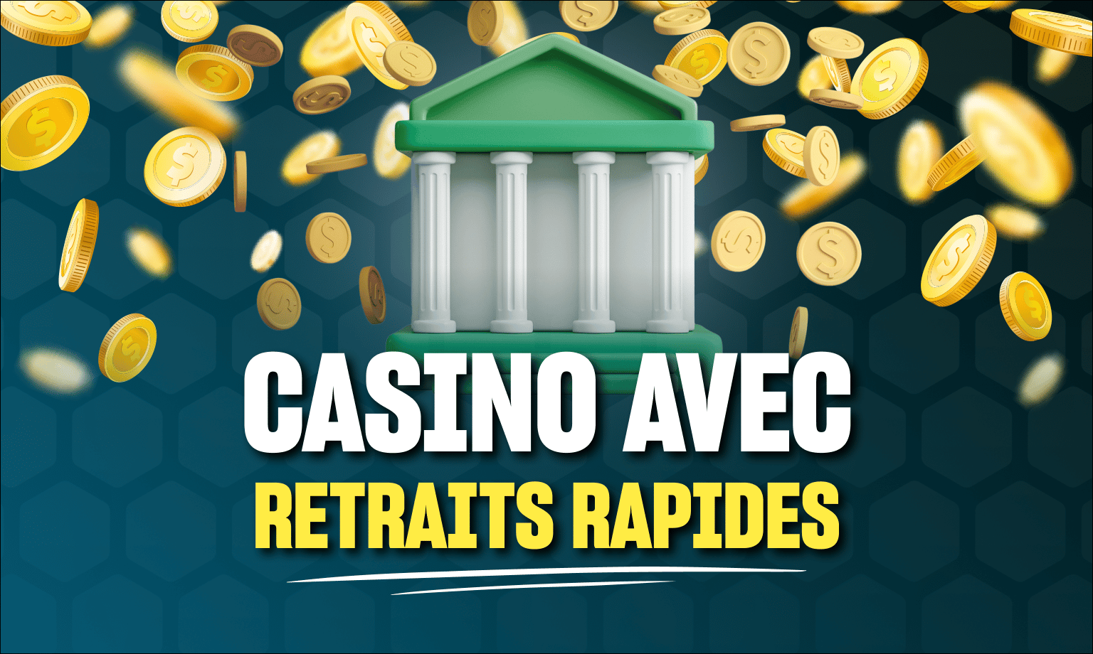 Casinos avec retraits rapides