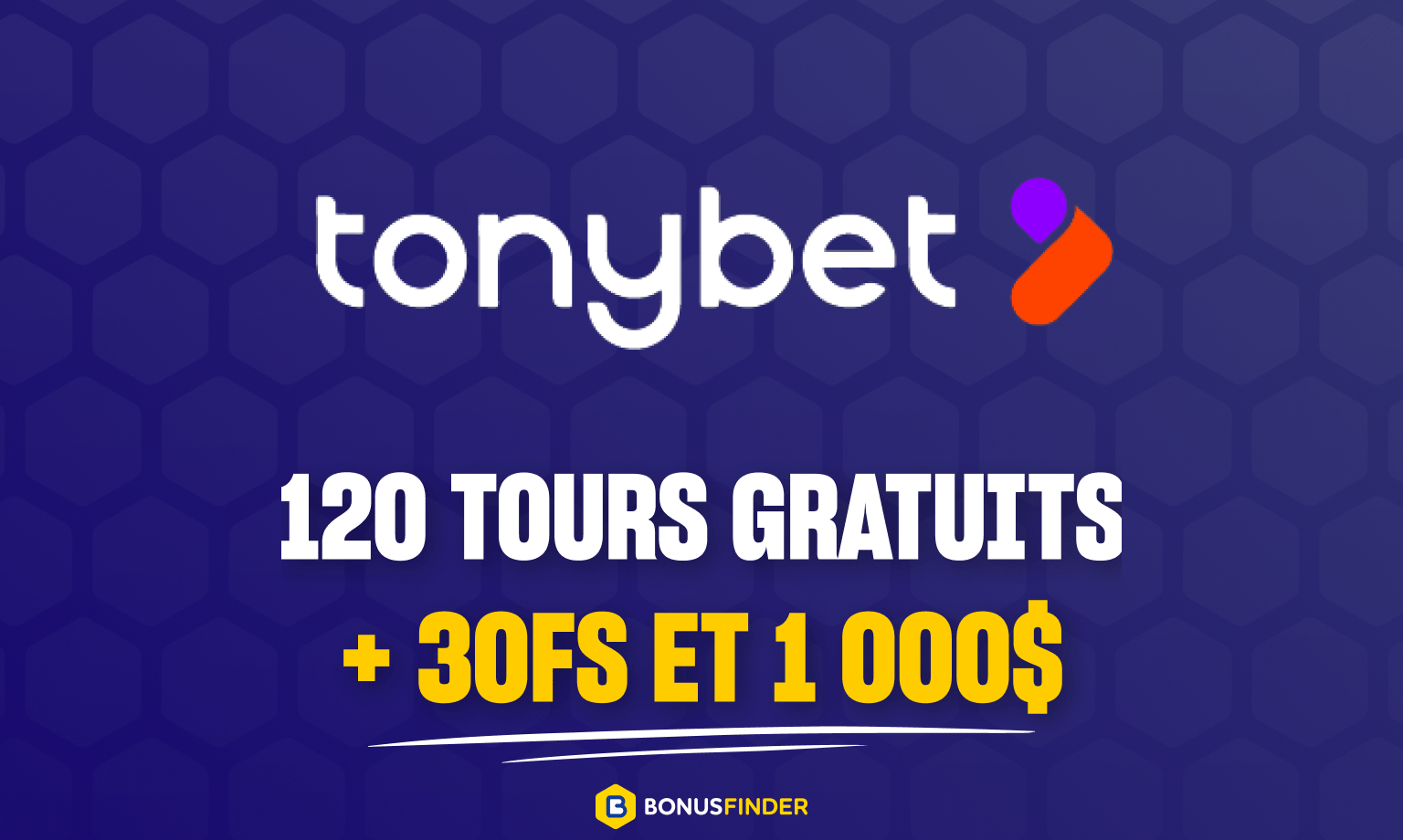 Bonus de bienvenue TonyBet Casino