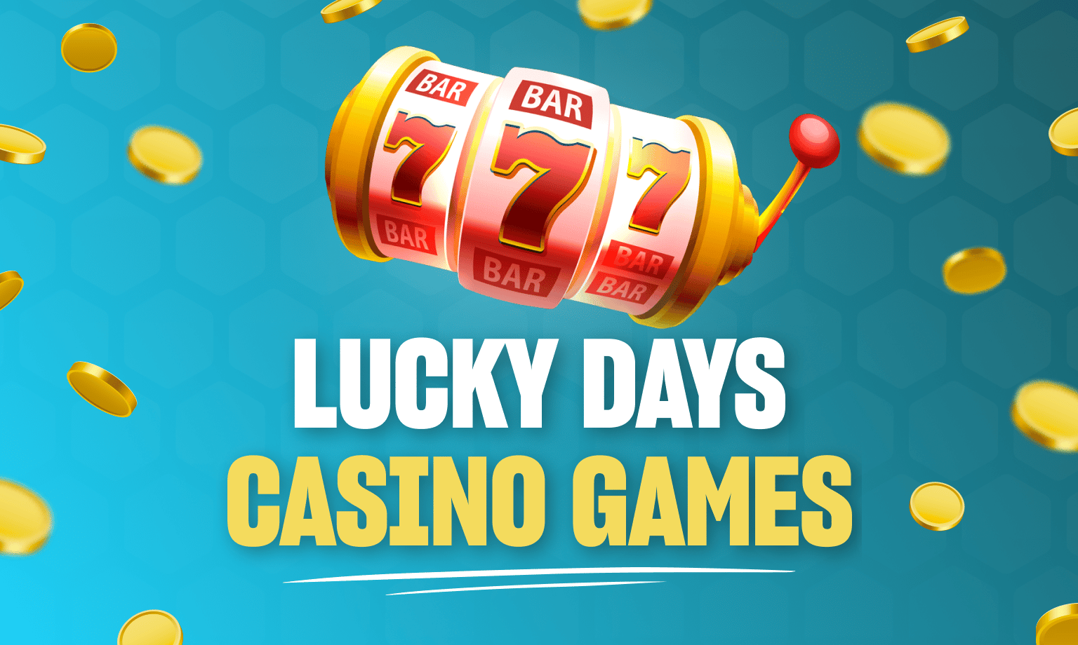 Lucky Days Casino Games
