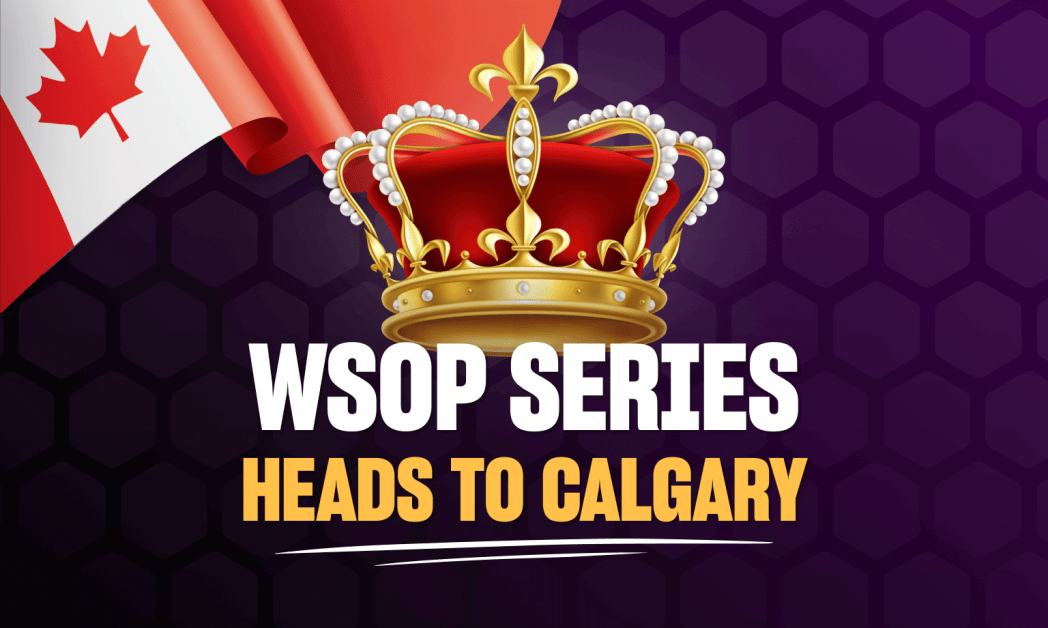 WSOP Circuit Series Heads to Calgary