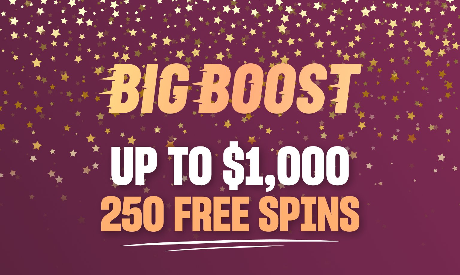 Big Boost welcome bonus