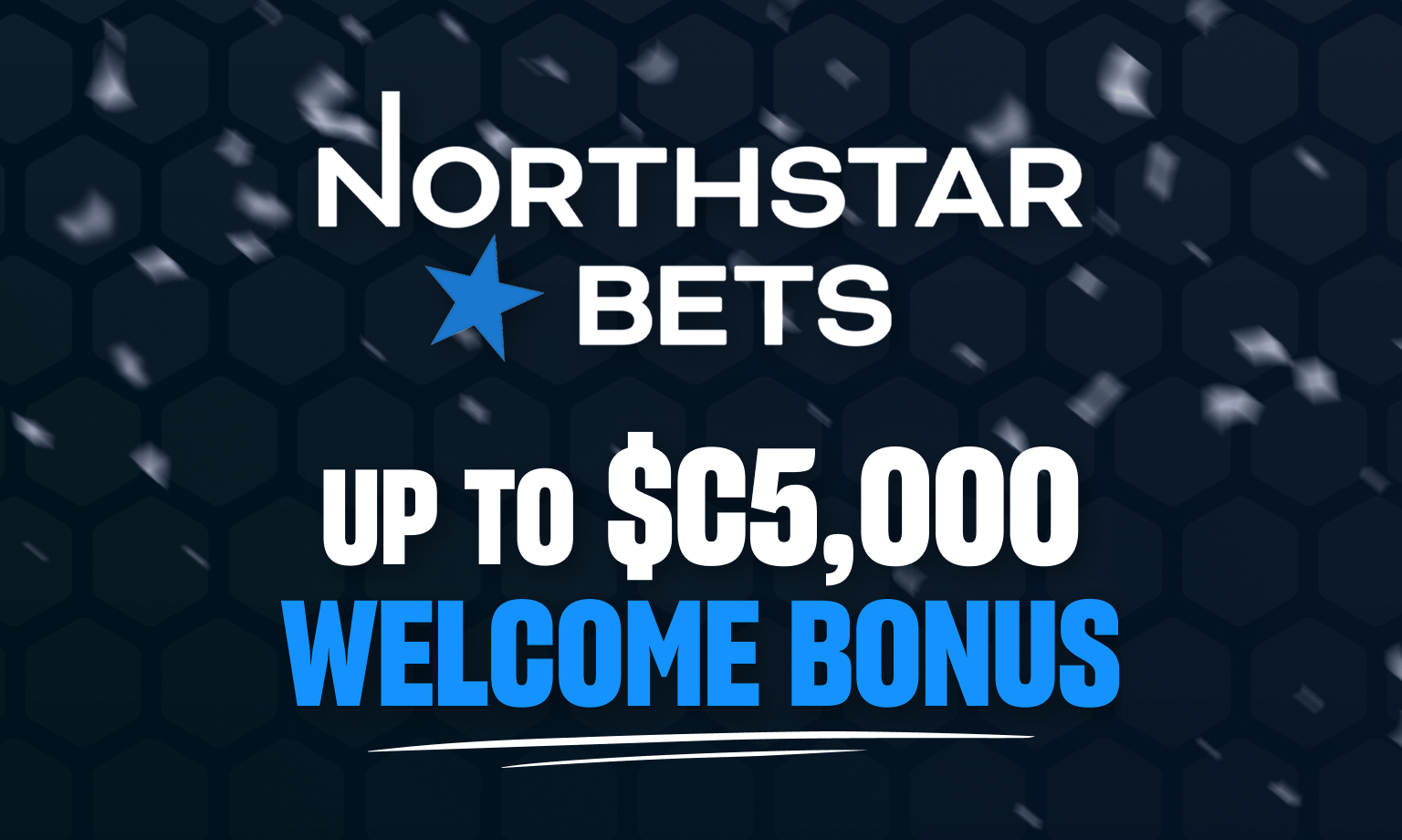 NorthstarBets bonus is up to CAD 5,000.