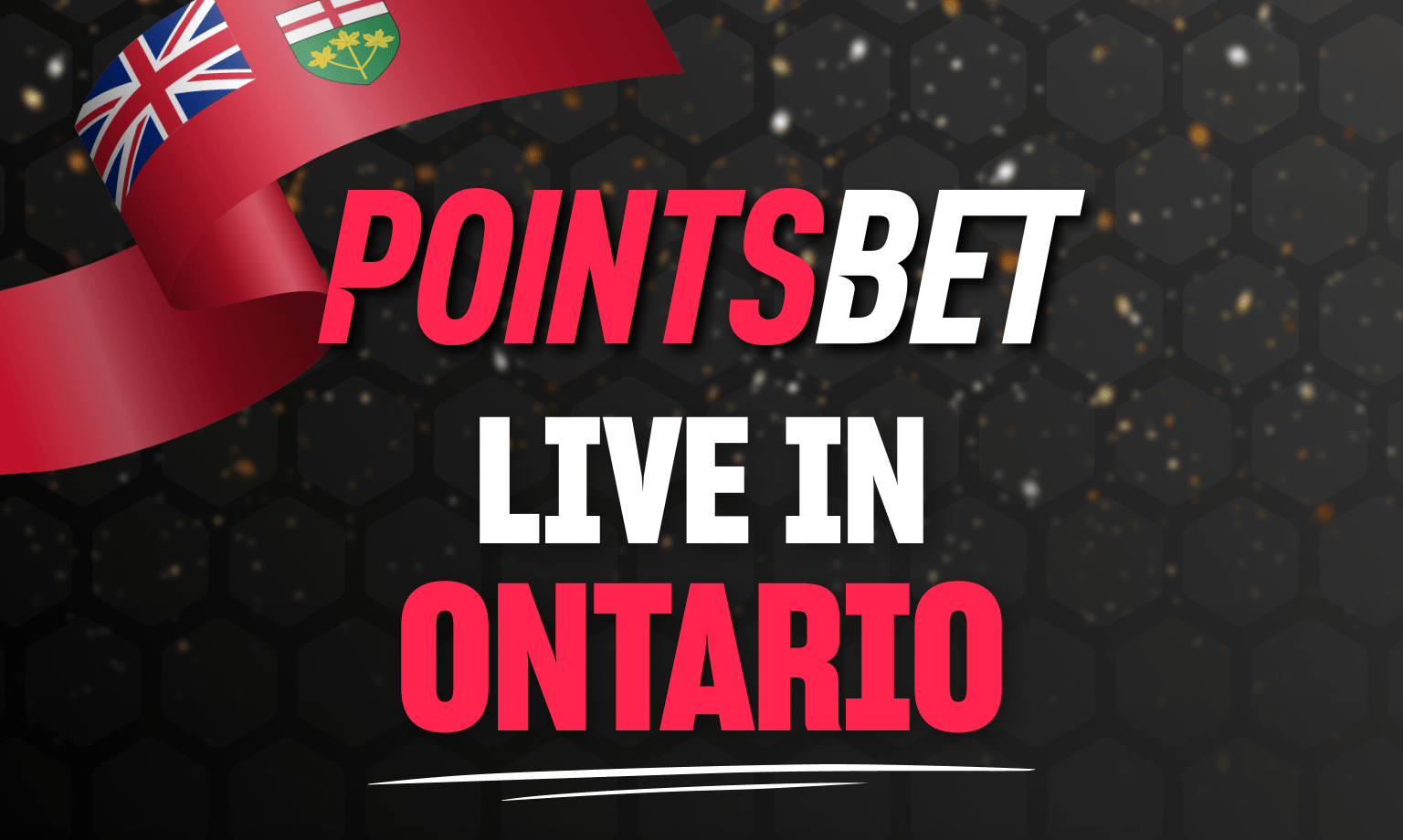 Pointsbet is live Ontario.