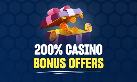 200% Casino Bonus Offers