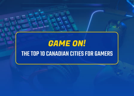 Top 10 Canadian Cities for Gamers - Feature