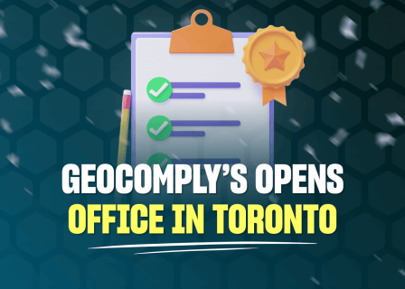 GeoComply Opens New Office in Toronto