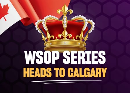WSOP Circuit Series Heads to Calgary