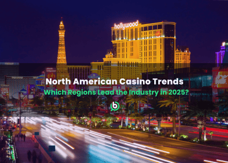 North American casino trends: Which regions lead the industry in 2025?