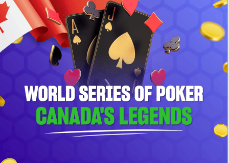 World Series of Poker 2025: Who are Canada’s biggest WSOP legends?