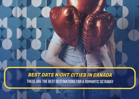 Best Date Night Cities in Canada