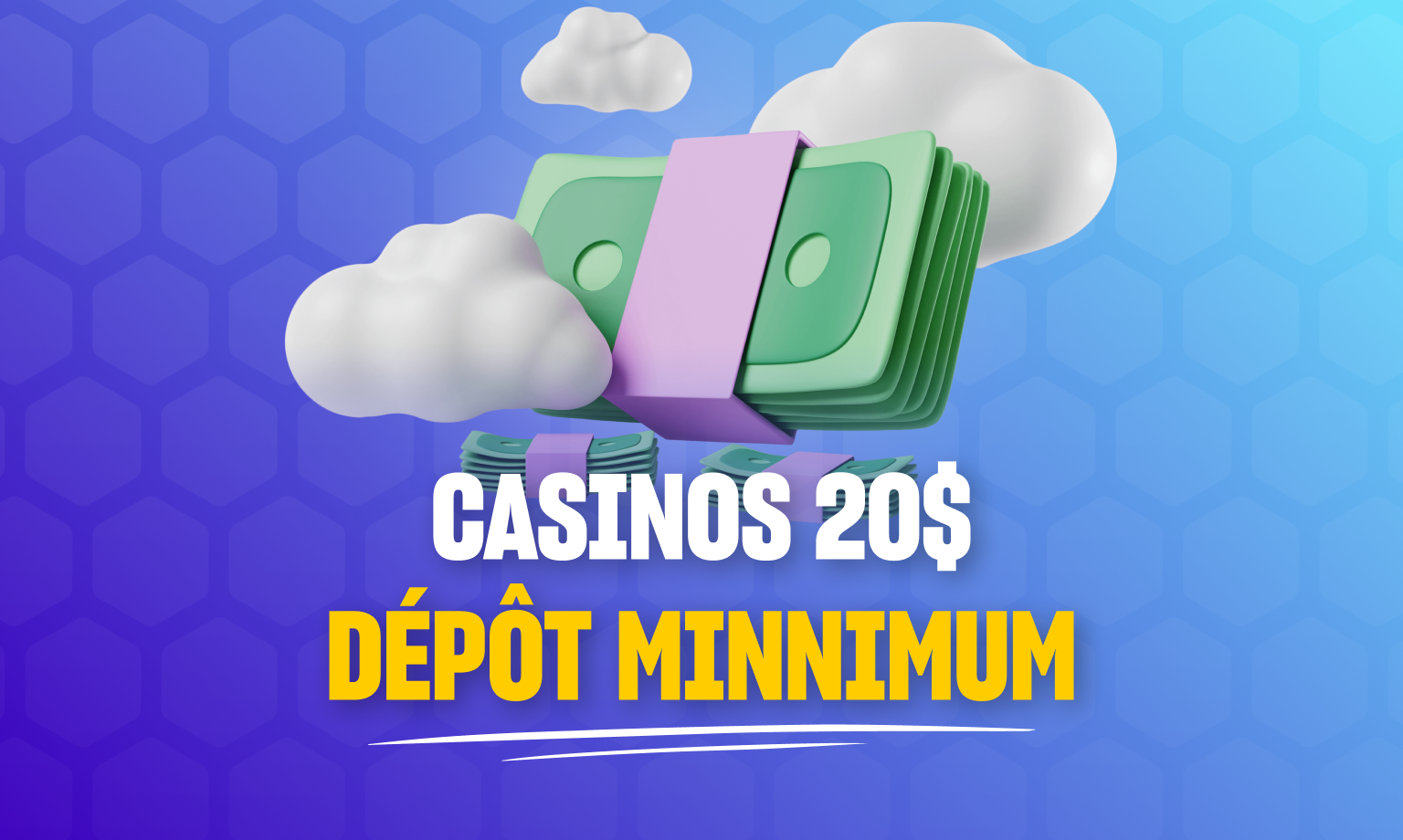 Meilleurs casinos avec 20 $ de dépôt minimum