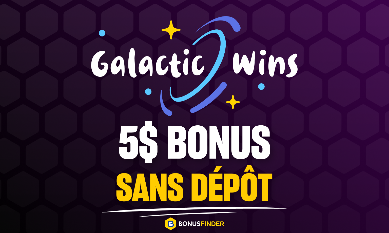 5$ bonus sans dépôt Galactic Wins