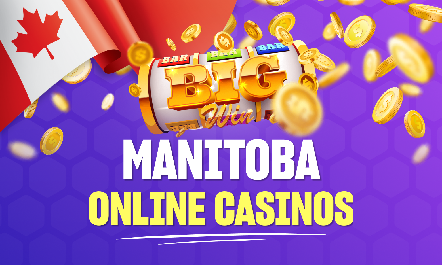 Manitoba Online Casinos are available to all players.