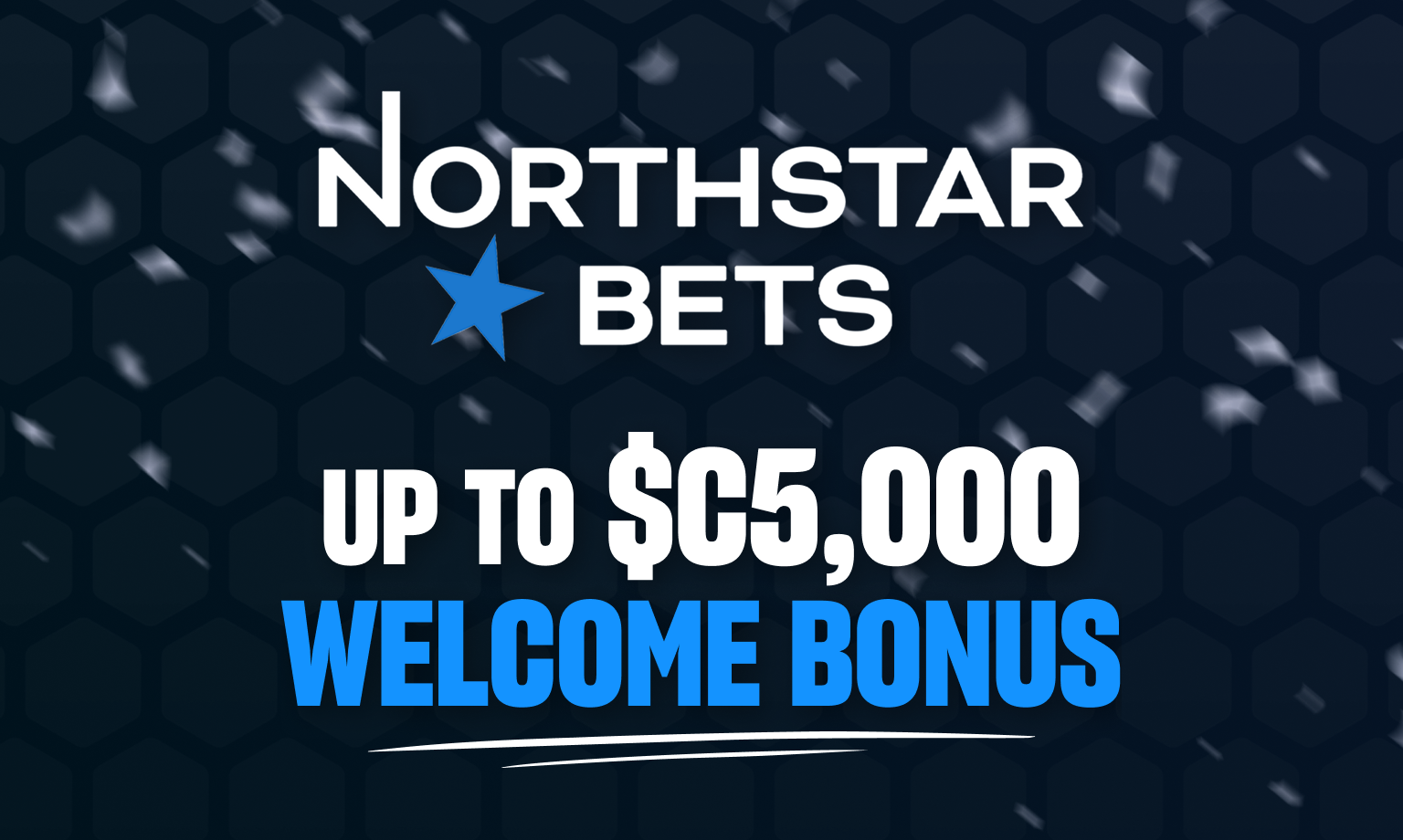 NorthstarBets bonus is up to CAD 5,000.